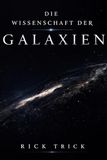 Die Wissenschaft der Galaxien