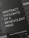 ABSTRACT THOUGHTS OF A BENEVOLENT MIND: Volume IV The Undefined