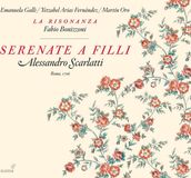 Outhere Emanuela Galli, Yetzabel Arias Fernández, Martin Oro, La Risonanza, Fabio Bonizzoni - Scarlatti: Serenate A Filli (Roma 1706) (CD)