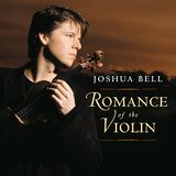 Romance Joshua Bell - Romance Of The Violin