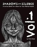 Shadows and Silence: A Stress Relief Art Book for Your Mental Health