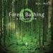 Various - Forest Bathing: Collection