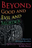 Beyond 23rd Street Idiots Beyond Good and Evil and Murder