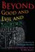 Beyond 23rd Street Idiots Beyond Good and Evil and Murder