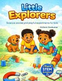 Little Explorers : Histoires scientifiques et expériences ludiques pour enfants