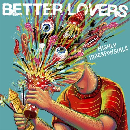 Highly Better Lovers Highly Irresponsible CD