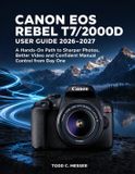 Canon EOS Rebel T7/2000D User Guide 2026-2027