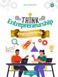 Think Entrepreneurship Series 6: Creative Marketing – How to Make Your Idea Shine