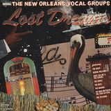 Various - Lost Dreams - New Orleans Vocal Groups (LP)