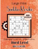 Large Print Sudoku: Resolve-Challenging Puzzles for Confident Solvers: 100 Hard Level Puzzles Volume 4: 8.5x11 Glossy Cover: Solutions Included.