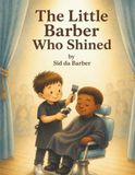 The Little Barber Who Shined