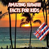 Amazing Hawaii Facts for Kids