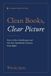 Clean Independently Published Clean Books, Clear Picture: How to Hire a Bookkeeper and Get Your QuickBooks Cleanup Done Right Paperback