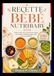 RECETTE BEBE NUTRIBABY: Guide complet de recettes bébé maison avec purées, compotes, finger foods et menus équilibrés.