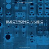 Electronic Not Now Electronic Music - It Started Here