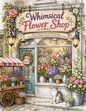 Whimsical Flower Shop Grayscale Coloring Book