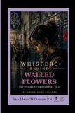 Whispers Bol Whispers Behind Walled Flowers Paperback