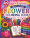 Flower Coloring Book: Relax, Unwind & Color Your World