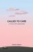 Called Westbow Press Called to Care Hardcover