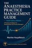 The Anaesthesia Practice Management Guide: South Africa Edition