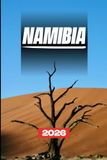 GUIDA DI VIAGGIO DELLA NAMIBIA 2026