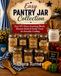 Easy Pantry Jar Collection: Easy DIY Mixes, Seasoning Blends, Shortcut Meals & Family Treats for Everyday Cooking