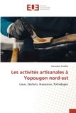 Les Editions Universitaires Europeennes Les activités artisanales à Yopougon nord-est