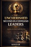 THE UNCHERISHED SECOND-IN-COMMAND LEADERS: Anatomy of a Failed Leadership Style