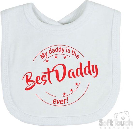 Soft Touch Slabber Slabbetje Slab "My daddy is the best daddy ever!" Vaderdag Unisex Katoen Wit/rood Maat 33x22 Cm
