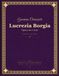 Donizetti: Lucrezia Borgia - Opera in Two Acts - Complete Vocal Score