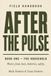 AFTER THE PULSE: The Household: Supplies, Faraday Cages, Water and Security