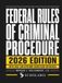 Federal Rules of Criminal Procedure 2026 Edition: With Case Law Citations (Quick Desk Reference)