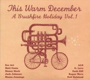 This Brushfire This Warm December: Brushfire Holiday's, Vol. 1