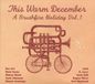 This Brushfire This Warm December: Brushfire Holiday's, Vol. 1