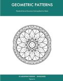 Geometric Patterns: Mandala & Sacred Geometry Colouring Book for Adults — 55 Large-Print Single-Sided Designs