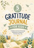 The 5 Minute Gratitude Journal for Kids