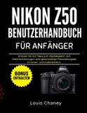 Nikon Z50 Benutzerhandbuch Für Anfänger