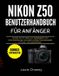 Nikon Z50 Benutzerhandbuch Für Anfänger