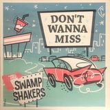Sonic Rendezvous Swamp Shakers - Don't Wanna Miss (LP)
