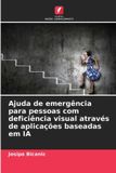 Ajuda Edicoes Nosso Conhecimento Ajuda de emergência para pessoas com deficiência visual através de aplicações baseadas em IA