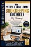 MY WORK FROM HOME JOURNEY - WHY I CREATED THIS BOOK: BOOKKEEPING BUSINESS
