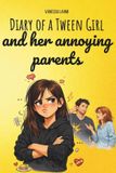 Diary Libri GmbH Diary of a Tween Girl and Her Annoying Parents
