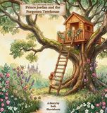 The Little Royals: Prince Jordan and the Forgotten Treehouse