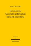 Die Mohr Siebeck Die Absolute Geschaftsunfahigkeit Auf Dem Prufstand: Eine Rechtsvergleichende Untersuchung Zu 104 Nr. 2, 105 Abs. 1 BGB