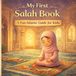My First Salah Book for Kids: A Fun and Easy Islamic Guide to Prayer for Muslim Children | Learn the Steps of Salah with Beautiful Illustrations