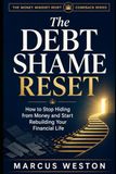 The Debt Shame Reset: How to Stop Hiding from Money and Start Rebuilding Your Financial Life