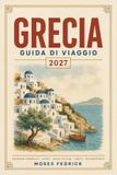 GRECIA GUIDA DI VIAGGIO 2027