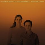 Sonic Rendezvous Allison De Groot & Tatiana Hargreaves - Hurricane Clarice (LP)