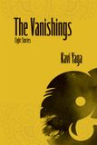 The Mare Nostrum Group B.V. The Vanishings: Eight Stories Paperback