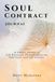Soul Contract Journal: A Guided Journey of Self-Discovery Through Intuition, Soul Gifts, and Life Lessons.